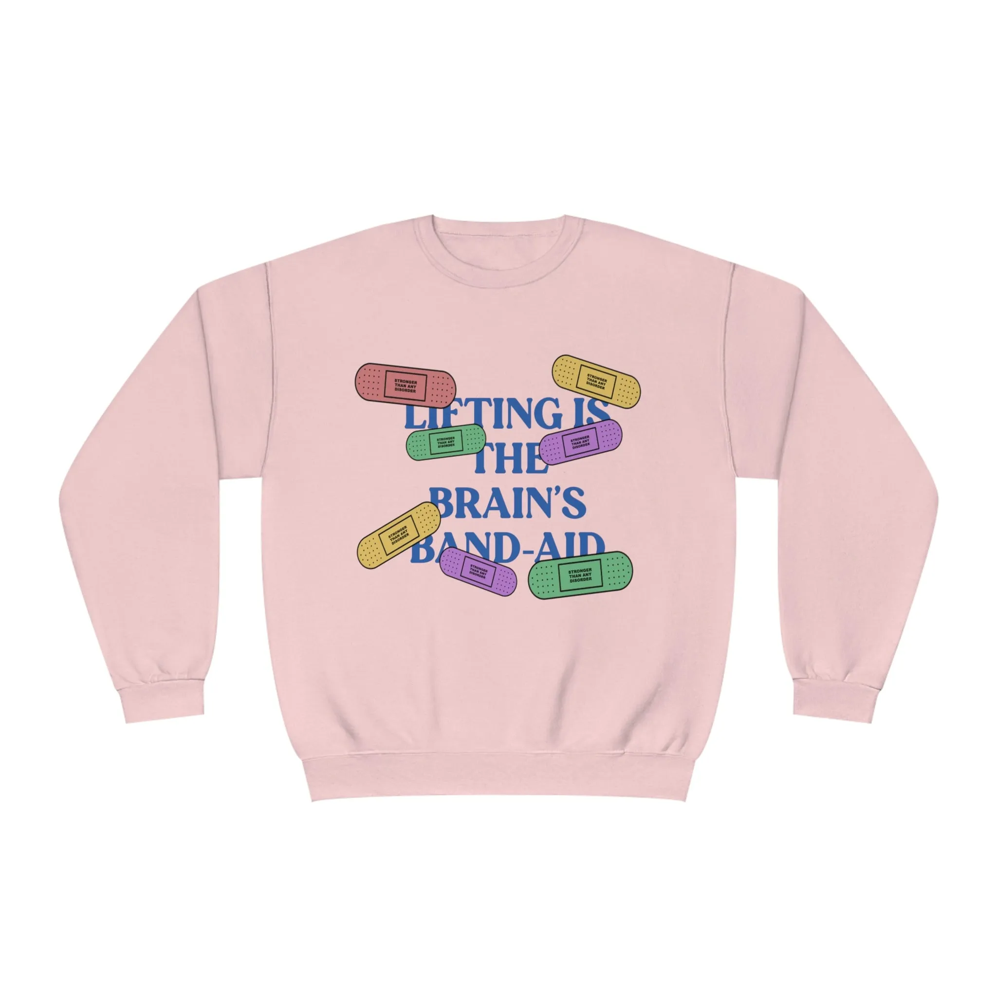 LIFTING IS THE BRAIN’S BAND-AID - CREWNECK