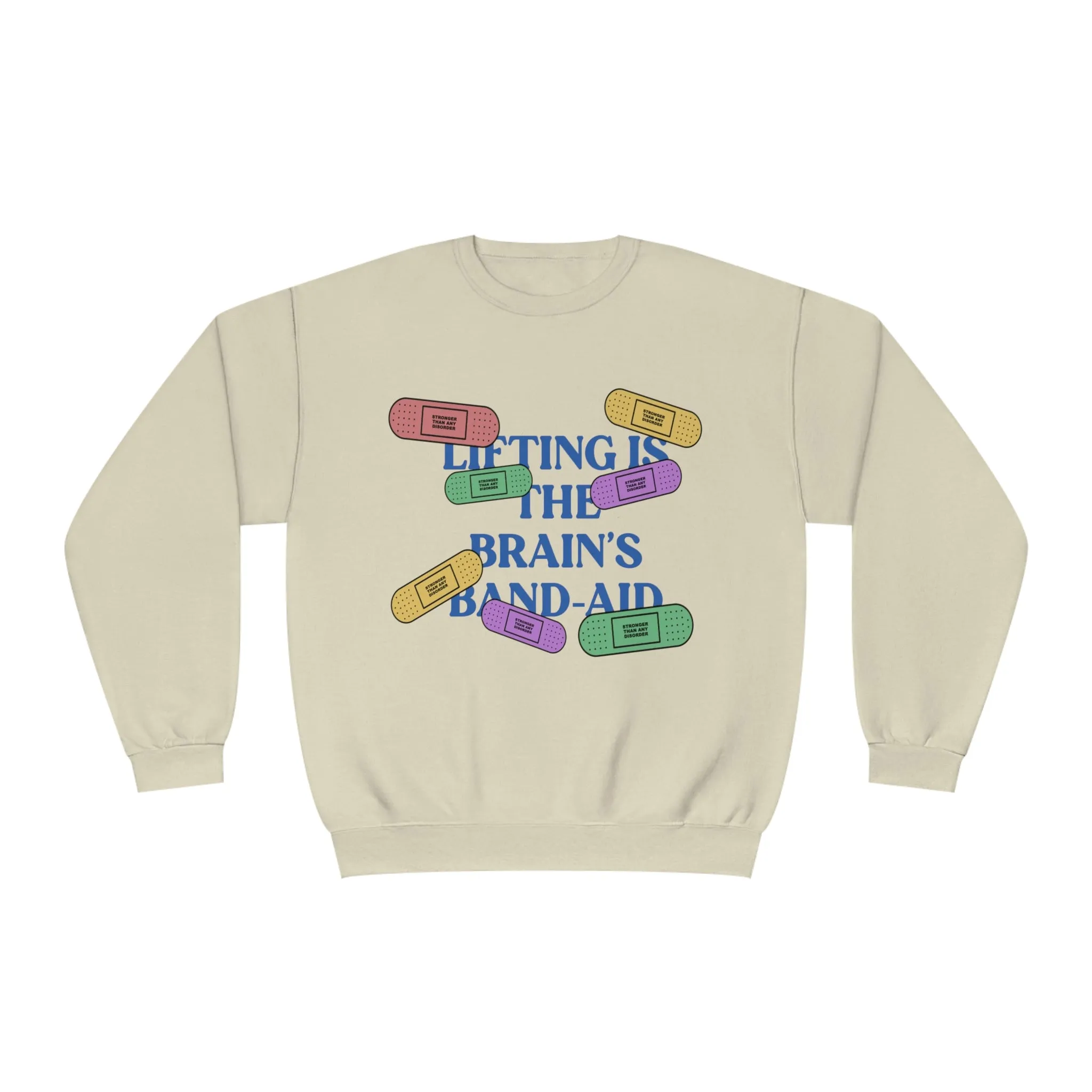 LIFTING IS THE BRAIN’S BAND-AID - CREWNECK