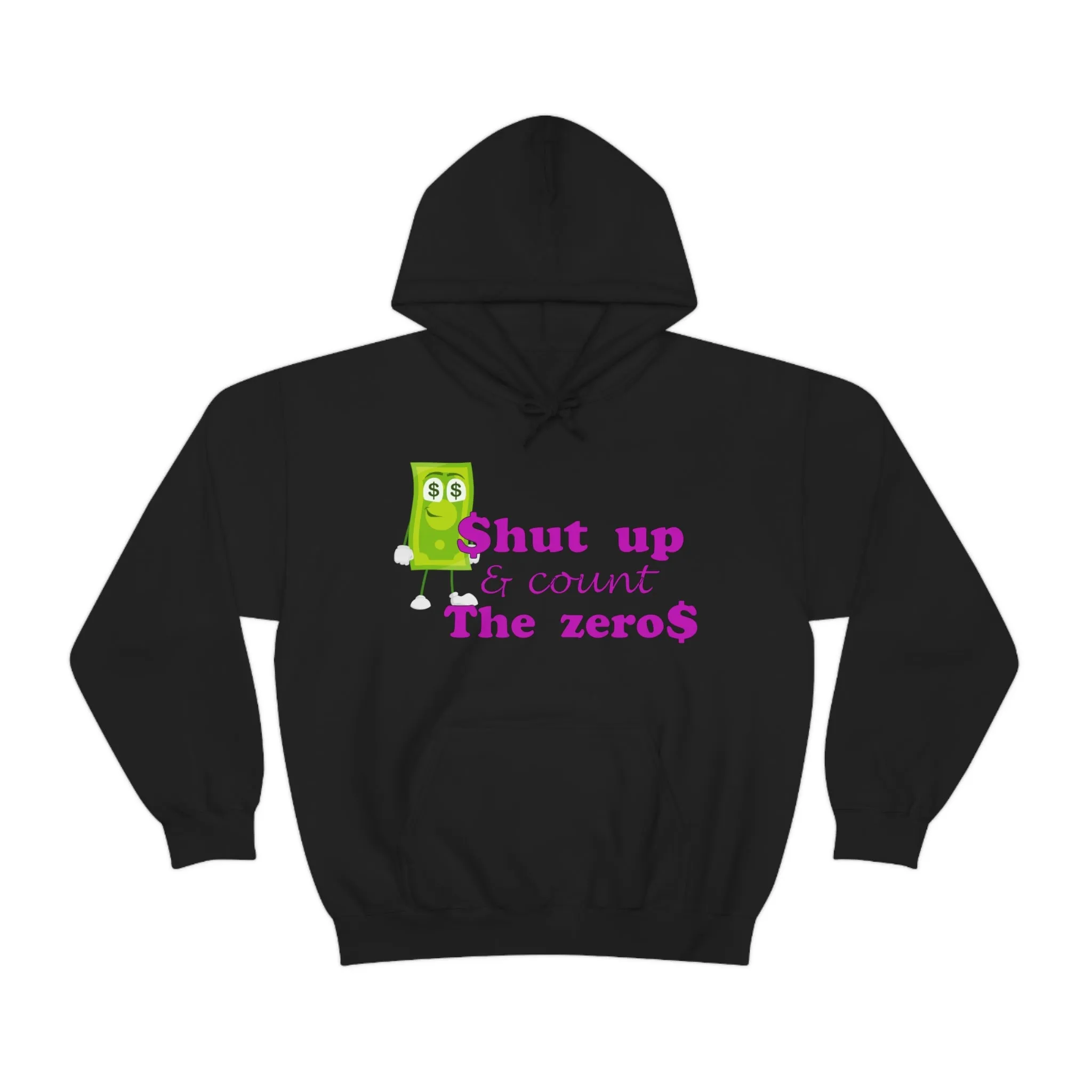 Shut Up and Count the Zeros Hooded Sweatshirt Unisex Heavy Blend™